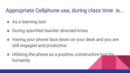 Appropriate Cellphone use, during class time is...
