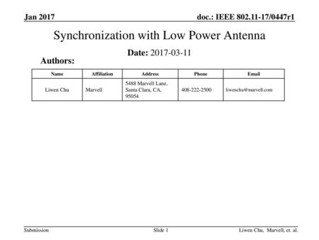 Synchronization with Low Power Antenna