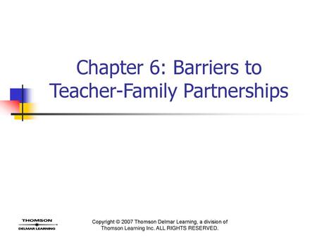 Chapter 6: Barriers to Teacher-Family Partnerships