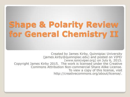 Shape & Polarity Review for General Chemistry II