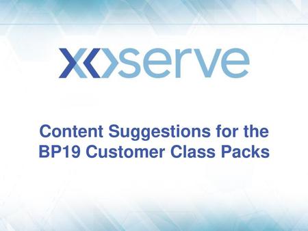 Content Suggestions for the BP19 Customer Class Packs