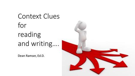 Context Clues for reading and writing….