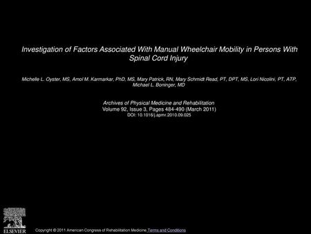 Investigation of Factors Associated With Manual Wheelchair Mobility in Persons With Spinal Cord Injury  Michelle L. Oyster, MS, Amol M. Karmarkar, PhD,
