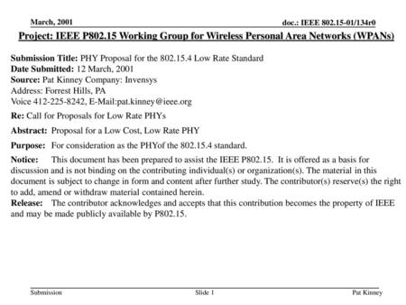 March, 2001 Project: IEEE P802.15 Working Group for Wireless Personal Area Networks (WPANs) Submission Title: PHY Proposal for the 802.15.4 Low Rate Standard.