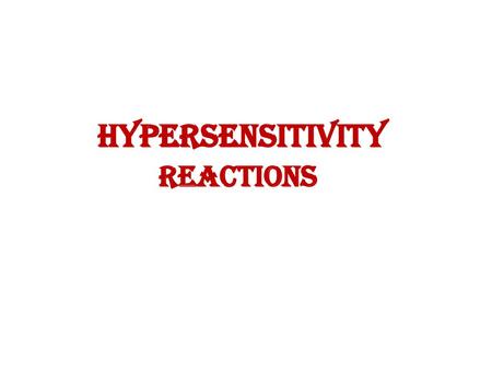 Hypersensitivity reactions