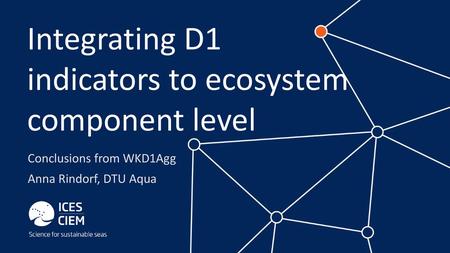 Integrating D1 indicators to ecosystem component level