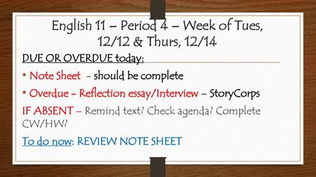 English 11 – Period 4 – Week of Tues, 12/12 & Thurs, 12/14