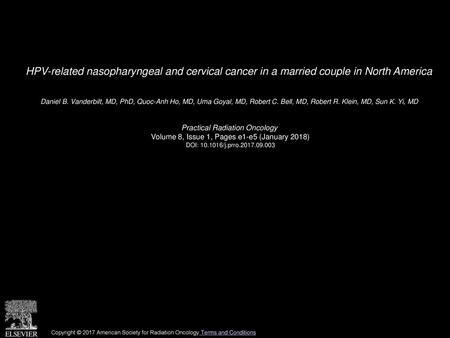 HPV-related nasopharyngeal and cervical cancer in a married couple in North America  Daniel B. Vanderbilt, MD, PhD, Quoc-Anh Ho, MD, Uma Goyal, MD, Robert.