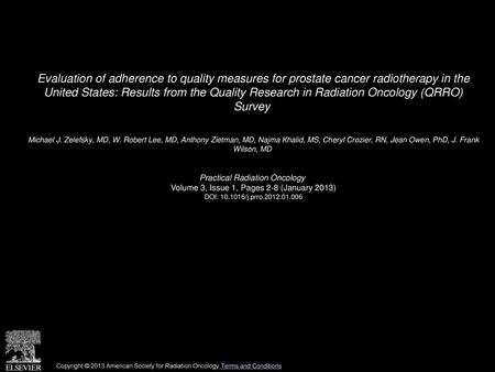 Evaluation of adherence to quality measures for prostate cancer radiotherapy in the United States: Results from the Quality Research in Radiation Oncology.