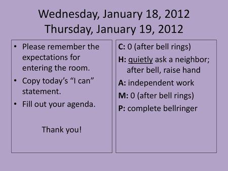 Wednesday, January 18, 2012 Thursday, January 19, 2012