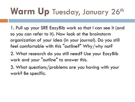 Warm Up Tuesday, January 26th