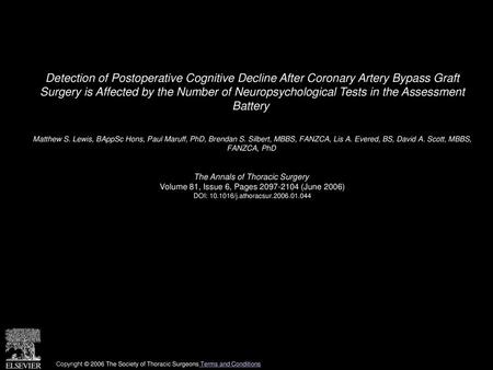 Detection of Postoperative Cognitive Decline After Coronary Artery Bypass Graft Surgery is Affected by the Number of Neuropsychological Tests in the Assessment.