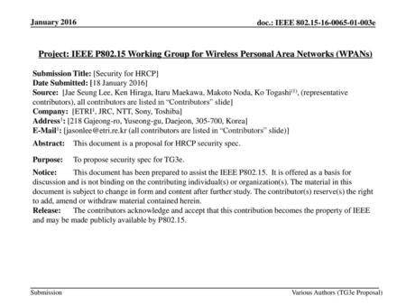 January 2016 Project: IEEE P802.15 Working Group for Wireless Personal Area Networks (WPANs) Submission Title: [Security for HRCP] Date Submitted: [18.