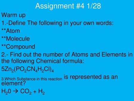 Assignment #4 1/28 Warm up 1.-Define The following in your own words: