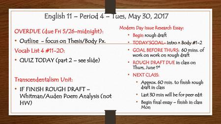 English 11 – Period 4 – Tues, May 30, 2017