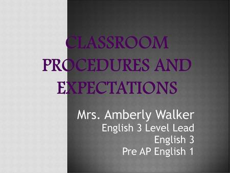 Classroom Procedures and Expectations