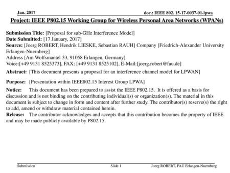 Jan. 2017 Project: IEEE P802.15 Working Group for Wireless Personal Area Networks (WPANs) Submission Title: [Proposal for sub-GHz Interference Model] Date.