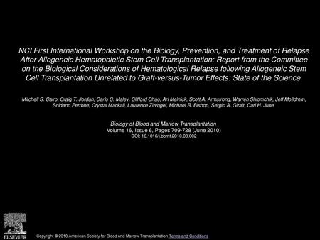 NCI First International Workshop on the Biology, Prevention, and Treatment of Relapse After Allogeneic Hematopoietic Stem Cell Transplantation: Report.