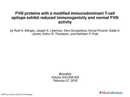 FVIII proteins with a modified immunodominant T-cell epitope exhibit reduced immunogenicity and normal FVIII activity by Ruth A. Ettinger, Joseph A. Liberman,