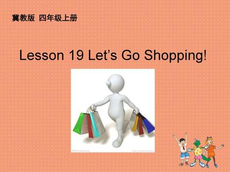Lesson 19 Let’s Go Shopping!