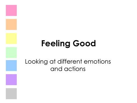 Looking at different emotions and actions