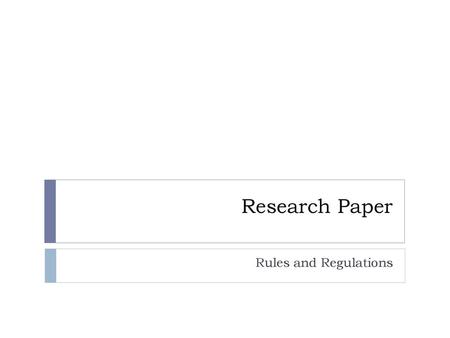 Research Paper Rules and Regulations.