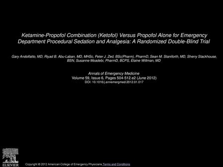 Ketamine-Propofol Combination (Ketofol) Versus Propofol Alone for Emergency Department Procedural Sedation and Analgesia: A Randomized Double-Blind Trial 