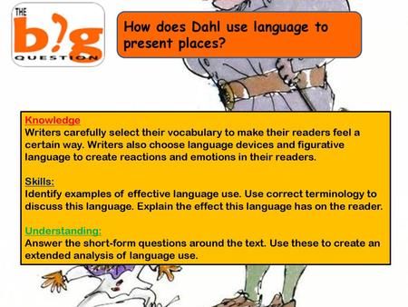 How does Dahl use language to present places?