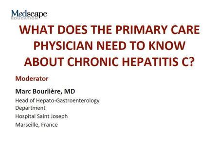 What Does the Primary Care Physician Need to Know About Chronic Hepatitis C?