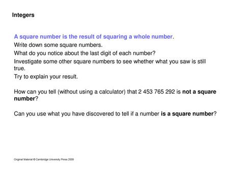 A square number is the result of squaring a whole number.