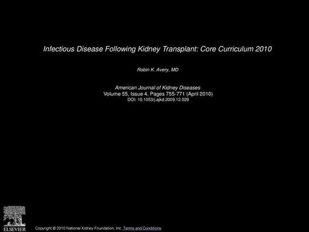 Infectious Disease Following Kidney Transplant: Core Curriculum 2010