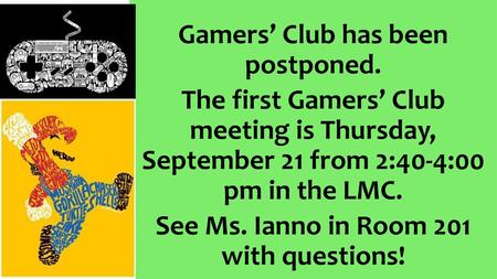 Gamers’ Club has been postponed.