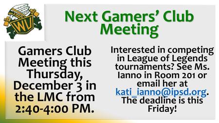 Next Gamers’ Club Meeting