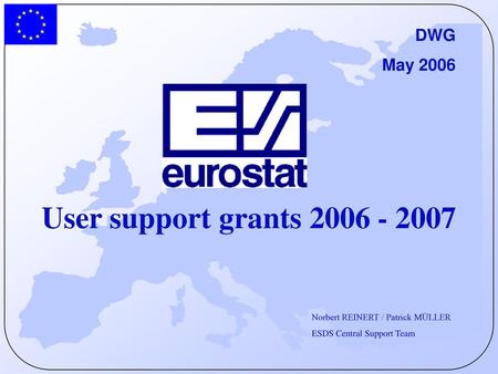 User support grants DWG May 2006 ESDS Central Support Team