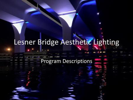 Lesner Bridge Aesthetic Lighting