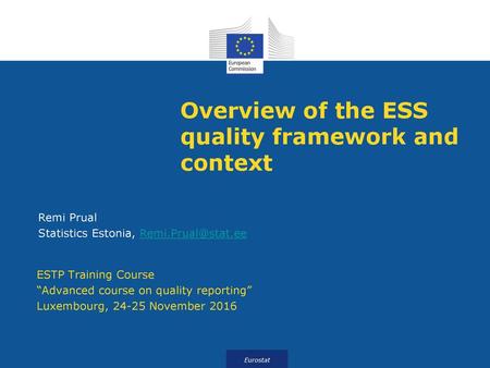 Overview of the ESS quality framework and context