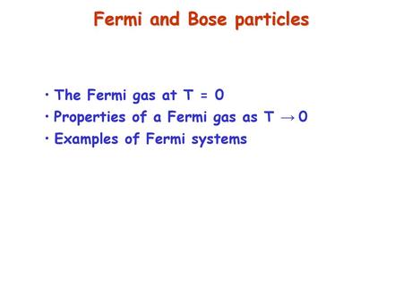 Fermi and Bose particles
