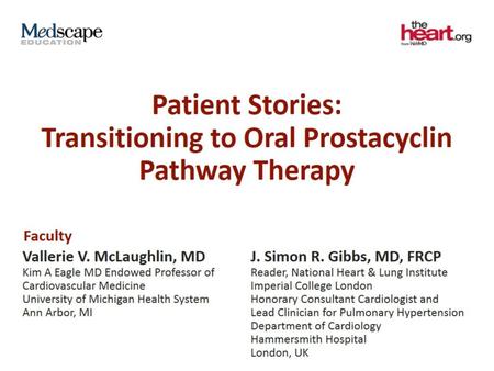 Patient Stories: Transitioning to Oral Prostacyclin Pathway Therapy