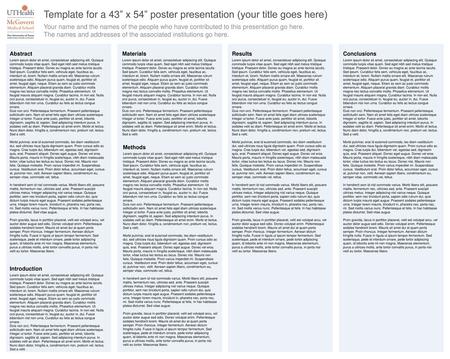 Template for a 43” x 54” poster presentation (your title goes here)