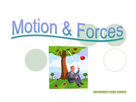 Motion & Forces Amusement Park Forces.