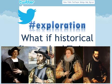What if historical figures had Twitter accounts?