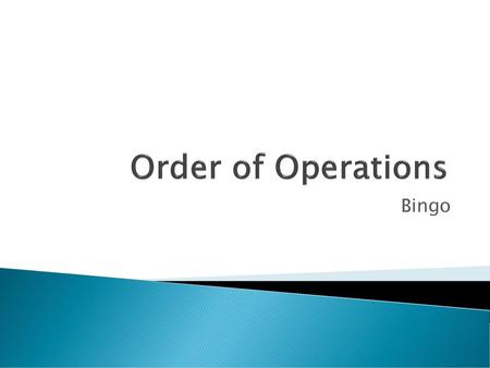 Order of Operations Bingo.