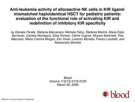 Anti-leukemia activity of alloreactive NK cells in KIR ligand-mismatched haploidentical HSCT for pediatric patients: evaluation of the functional role.