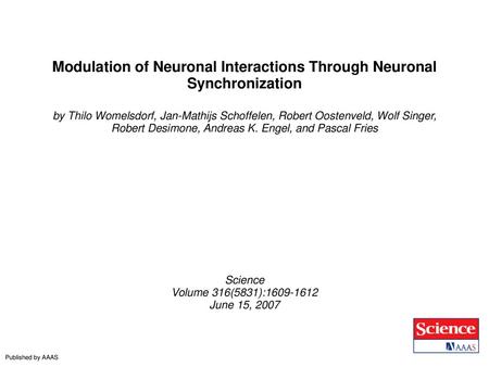 Modulation of Neuronal Interactions Through Neuronal Synchronization
