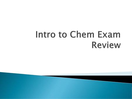 Intro to Chem Exam Review