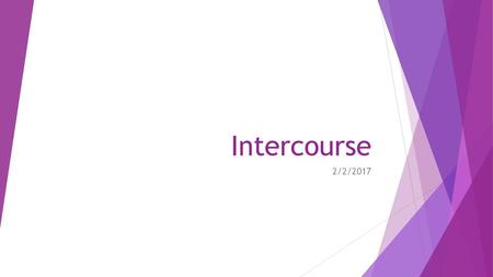 Intercourse 2/2/2017.