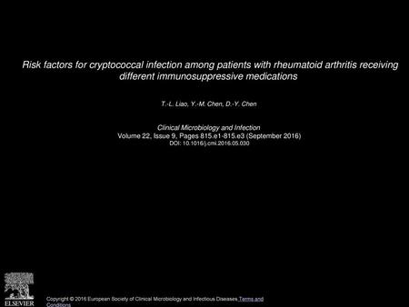 Risk factors for cryptococcal infection among patients with rheumatoid arthritis receiving different immunosuppressive medications  T.-L. Liao, Y.-M.