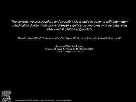 The constitutive procoagulant and hypofibrinolytic state in patients with intermittent claudication due to infrainguinal disease significantly improves.