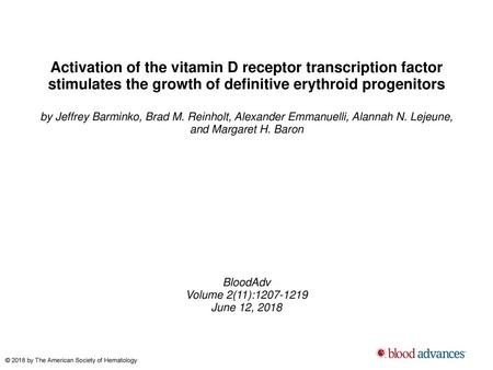 Activation of the vitamin D receptor transcription factor stimulates the growth of definitive erythroid progenitors by Jeffrey Barminko, Brad M. Reinholt,