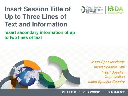 Insert Session Title of Up to Three Lines of Text and Information